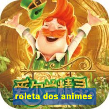 roleta dos animes